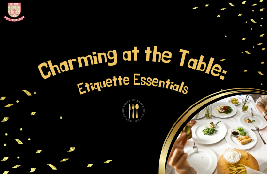 [Final Call] Charming at the Table: Etiquette Essentials